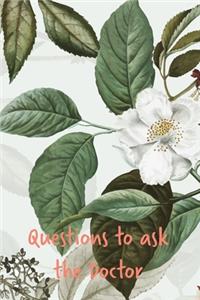 Questions to ask the Doctor