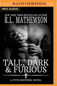 Tall, Dark & Furious