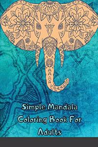Simple Mandala Coloring Book For Adults