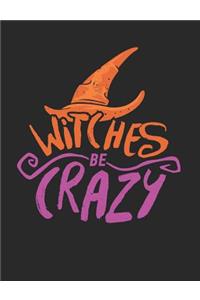 Witches Be Crazy