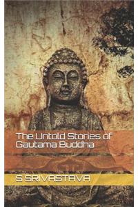 Untold Stories of Gautama Buddha