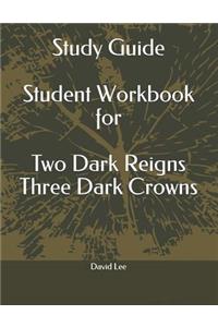 Study Guide Student Workbook for Two Dark Reigns Three Dark Crowns