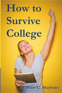 How to Survive College