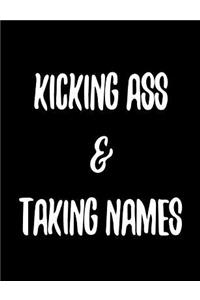 Kicking Ass & Taking Names