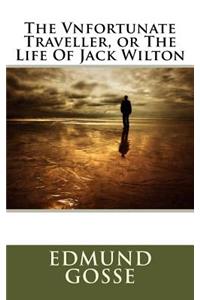 The Vnfortunate Traveller, or The Life Of Jack Wilton