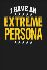 I Have an Extreme Persona