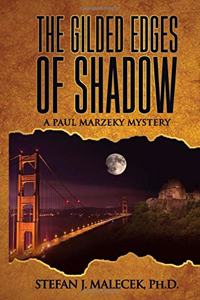 Gilded Edges of Shadow: A Paul Marzeky Mystery