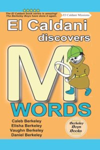 El Caldani Discovers M Words (Berkeley Boys Books - El Caldani Missions)