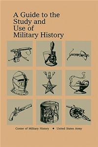A Guide to the Study and Use of Military History