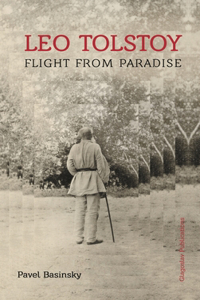Leo Tolstoy: Flight from Paradise