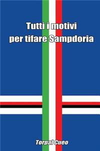 Tutti I Motivi Per Tifare Sampdoria