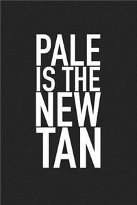 Pale Is the New Tan