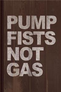 Pump Fists Not Gas New Jersey Journal Notebook