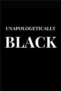 Unapologetically Black