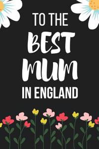 To the Best Mum in England