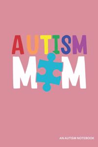 Autism Mom an Autism Notebook