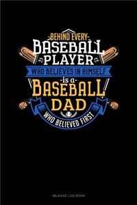 Behind Every Baseball Player Who Believes in Himself Is a Baseball Dad Who Believed First