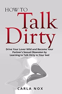 How to Talk Dirty
