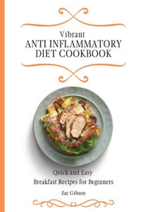 Vibrant Anti Inflammatory Diet Cookbook