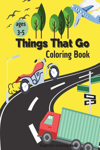 Things That Go Coloring Book