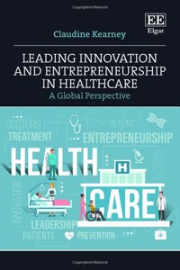 Leading Innovation and Entrepreneurship in Healthcare