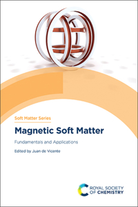 Magnetic Soft Matter: Fundamentals and Applications: 18 (Soft Matter Series)