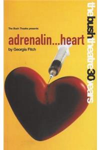 adrenalin...heart