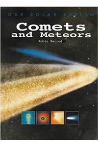 OUR SOLAR SYSTEM COMETS METEORS
