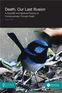Death, Our Last Illusion