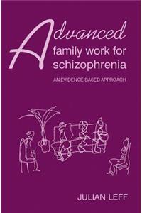 Advanced Family Work for Schizophrenia