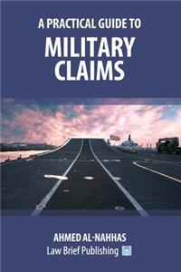 Practical Guide to Military Claims