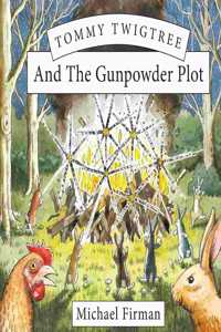 Tommy Twigtree And The Gunpowder Plot
