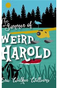 The Summer of Weird Harold
