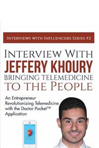 Interview with Jeffery Khoury, Bringing Telemedicine to the People