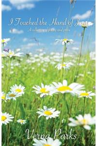 I Touched the Hand of Jesus