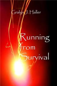 Running from Survival