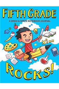Fifth Grade Rocks! A Draw and Write Notebook Journal