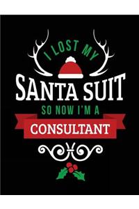 I Lost My Santa Suit So Now I'm A Consultant