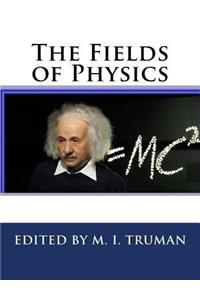 The Fields of Physics