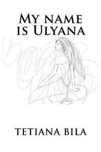 My Name Is Ulyana