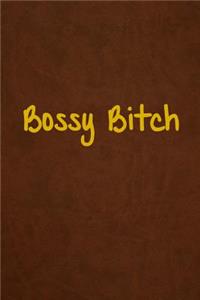 Bossy Bitch