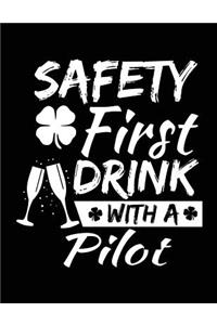 Safety First Drink With A Pilot: St. Patrick's Day Journal Notebook