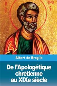 De l'Apologétique chrétienne au XIXe siècle