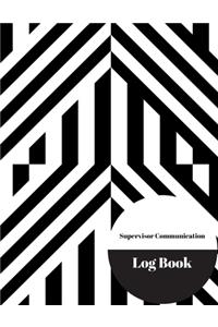 Supervisor Communication Log Book
