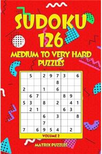 SUDOKU 126 Medium to Very Hard Puzzles