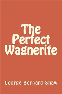 The Perfect Wagnerite