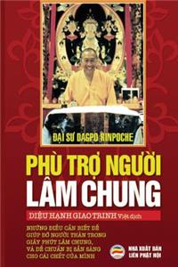 Phù tr&#7907; ng&#432;&#7901;i lâm chung: Nh&#7919;ng &#273;i&#7873;u c&#7847;n bi&#7871;t &#273;&#7875; giúp &#273;&#7905; ng&#432;&#7901;i thân trong giây phút lâm chung, và chu&#7849;n b&