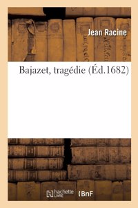 Bajazet, tragédie