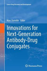 Innovations for Next-Generation Antibody-Drug Conjugates