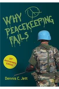 Why Peacekeeping Fails